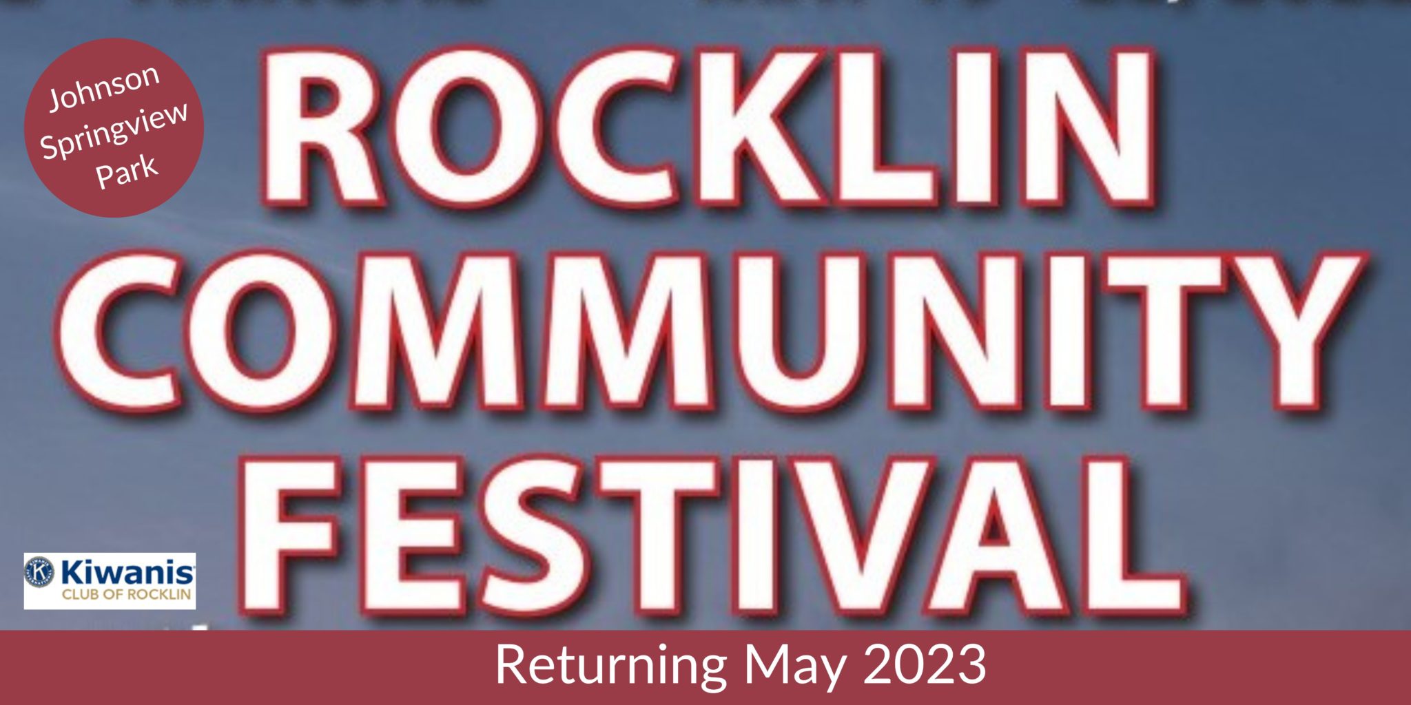 Rocklin Community Festival 2023 Coming May 2023. Mark your calendar!