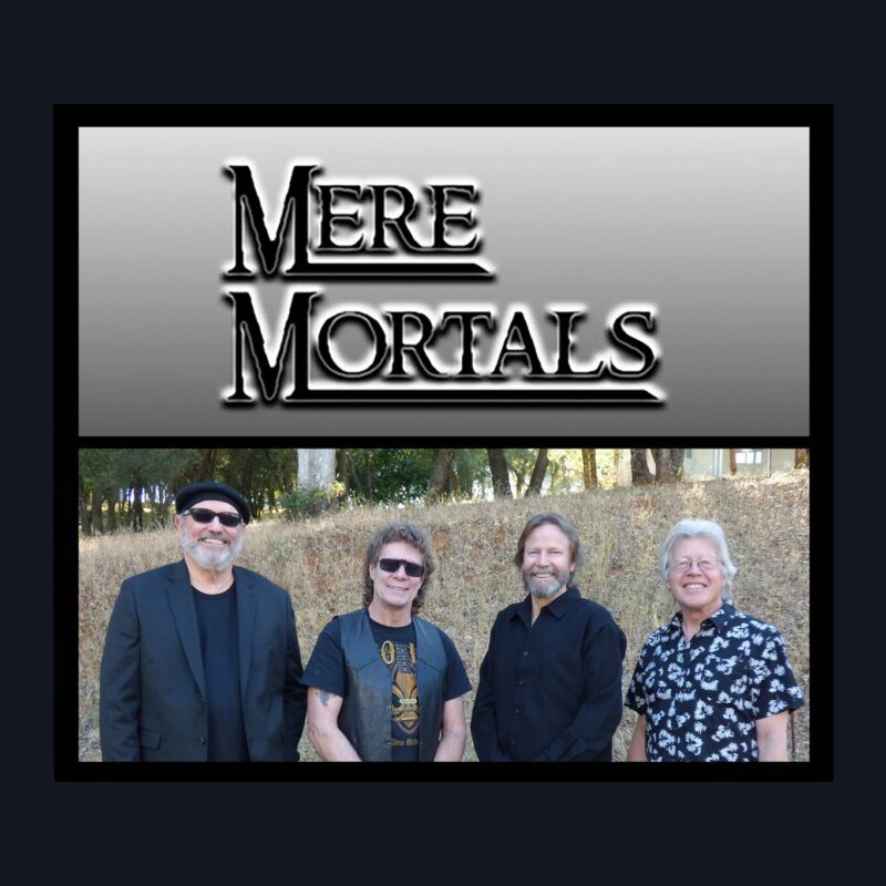 Mere Mortals Band appearing at the Rocklin Community Festival 5/11/25.